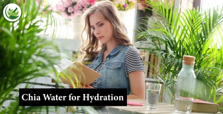 Chia Water Benefits for Hydration: Stay Refreshed Naturally