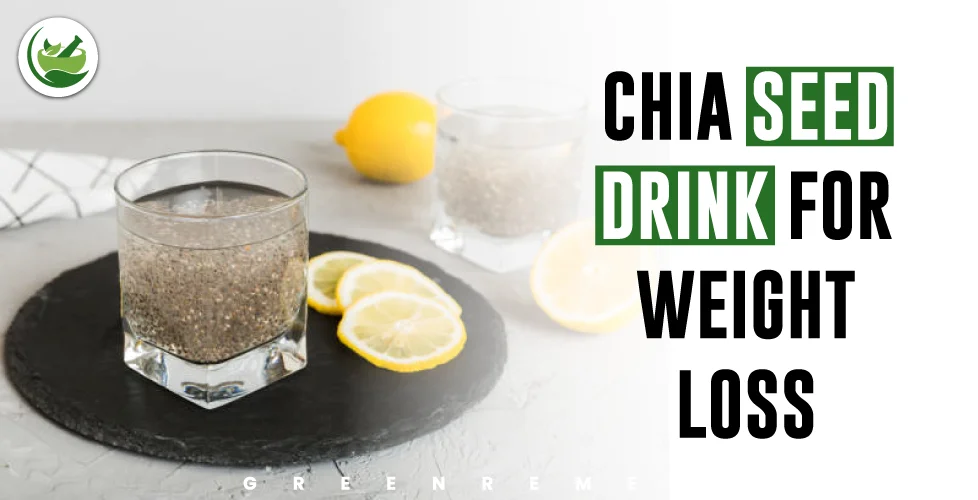 Chia Seed Drink for Weight Loss